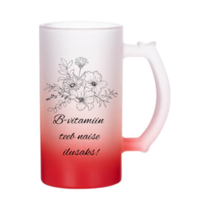Õllekann - B-vitamiin teeb naise ilusaks (lilledega)